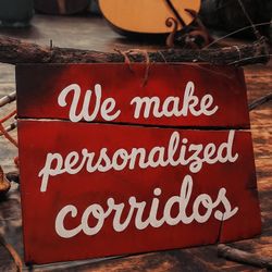 Hacemos Corridos Personalizados 