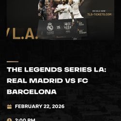 4 Tickets Sec 109 Row F to The Legend Series LA: Real Madrid vs FC Barcelona on Sunday 2/22/26 in Los Angeles, California at BMO Stadium