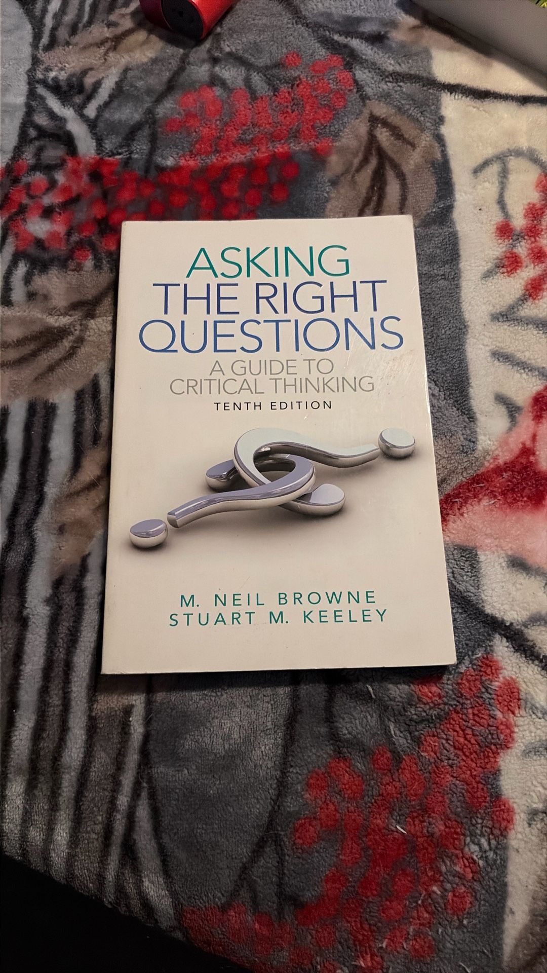 Asking the Right Questions: A Guide to Critical Thinking