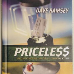 PRICELESS Financial Wisdom by Dave Ramsey Saving Money, Dumping Debt