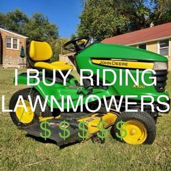 I BUY RIDING LAWNMOWERS FOR CASH