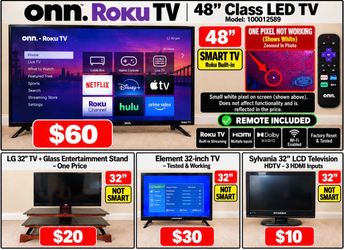 TVs for Sale – 32”s and 46"– $10 , $20 and $30 and $60 TV