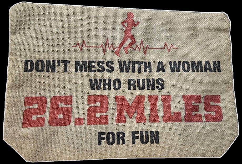 Don't Mess With A Woman Who Runs 26.2 Miles For Fun Makeup Bag/Pencil Bag