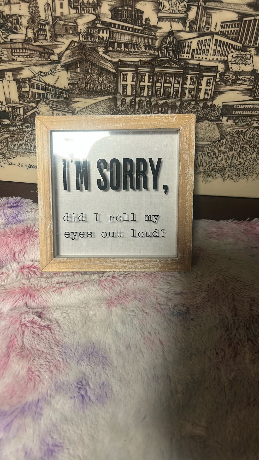 I'm sorry did I roll my eyes out loud?