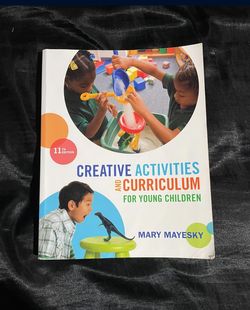 Creative Activities & Curriculum For Young Children 11th Ed.