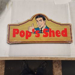 Pops Pop DAD Shed Steel Metal Sign 