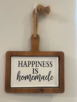 Happiness is homemade Sign