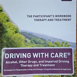 Driving With Care, Therapy and Treatment Workbook