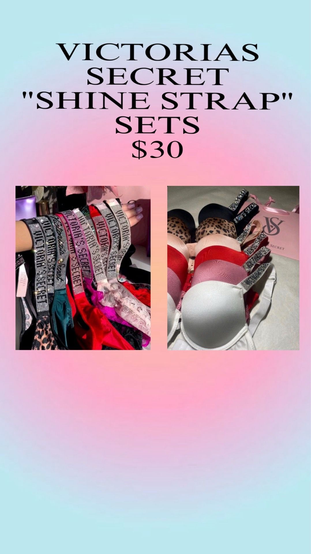 $30VICTORIA’S SECRET “SHINE STRAP” FULL SETS