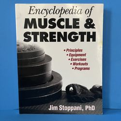 Encyclopedia of Muscle & Strength by Jim Stoppani PhD - 255 Exercises, Workouts