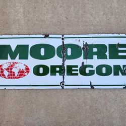 Vintage Signage Moore Oregon Porcelain Enamel Sign 18" x 6-5/8"