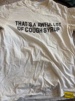 awful lotta cough syrup shirt size small