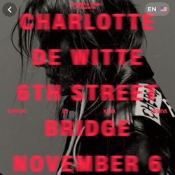 Charlotte De Witte 6th Street Bridge ticket 