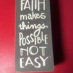Faith Makes Things Possible, Not Easy - Interior Decor