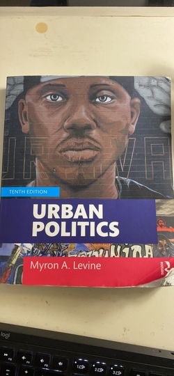Urban Politics By Myron A. Levine 10th Edition -GOOD 