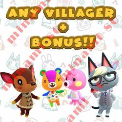 Any villager plus goodies!