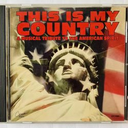 This Is My Country: A Musical Tribute To The American Spirit MUSIC AUDIO CD 1994