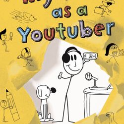 My Life as a Youtuber The My Life series Author: Janet Tashjian; illustrations by Jake Tashjian