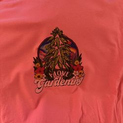 Brand New Pink Tshirt With A Garden Lover Design 420 Friendly Size Large 