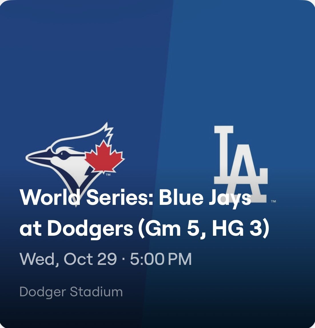 World Series Tickets (2) HOME Game 3 / Series Game 5- $700.00 / per ticket