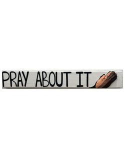 Pray About It Wooden Wall Sign