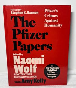 The Pfizer Papers Naomi Wolf Amy Kelly 2024 1st Printing Hardcover COVID-19
