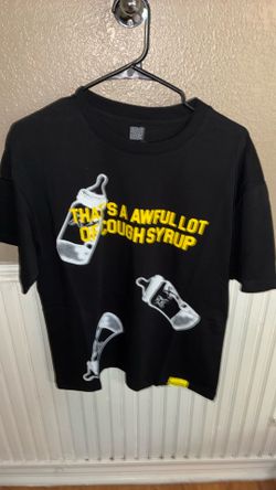 Cough Syrup shirt