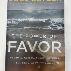 The Power of Favor: The Force That Will Take You Where You Can't Go on Your Own by Joel Osteen. 