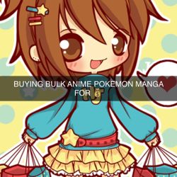 BUYING ANIME MANGA POKEMON BULK