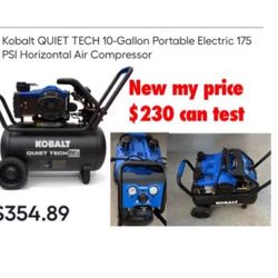 New Kobalt QUIET TECH 10-Gallon Portable Electric 175 PSI Horizontal Air Compressor $230 firm can test cash only pick up east Palmdale 