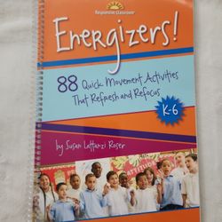 Energizers! 88 Quick Movement Activities That Refresh And Refocus K-6