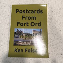 Postcards From Fort Ord by Ken Folsom