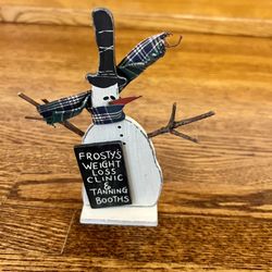 6” Wooden Snowman Figurine “Frosty’s Weight Loss Clinic and Tanning Booths”