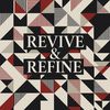 Revive & Refine