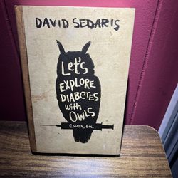 Signed First Edition “Let’s Explore Diabetes with Owls” by David Sedaris w/ Stub