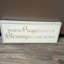 Prayers go up blessings come down WALL HANGING SIGN 20”LX8”WX2”T