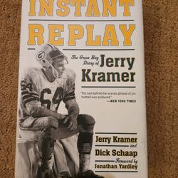 Instant Replay : The Green Bay Diary of Jerry Kramer Autographed by Jerry Kramer