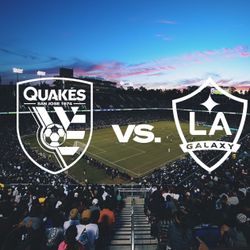 Earthquakes Vs. LA Galaxy (2 Tix) TODAY!!! 