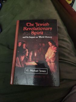 The Jewish Revolutionary Spirit by E. Michael Jones