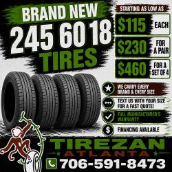 245 60 18 BRAND NEW TIRE TIRES $115 EACH OR $230 FOR A PAIR OR $460 FOR A SET OF 4 WHILE SUPPLIES LAST. FINANCING AVAILABLE. WE DELIVER.