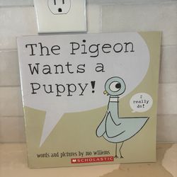 The Pigeon Wants a Puppy! by Mo Willems
