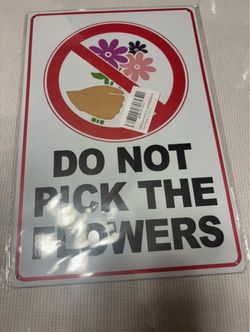 Do Not Pick The Flowers Metal Sign