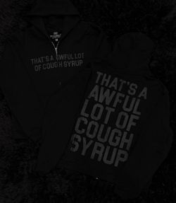 Awful lot of cough Syrup