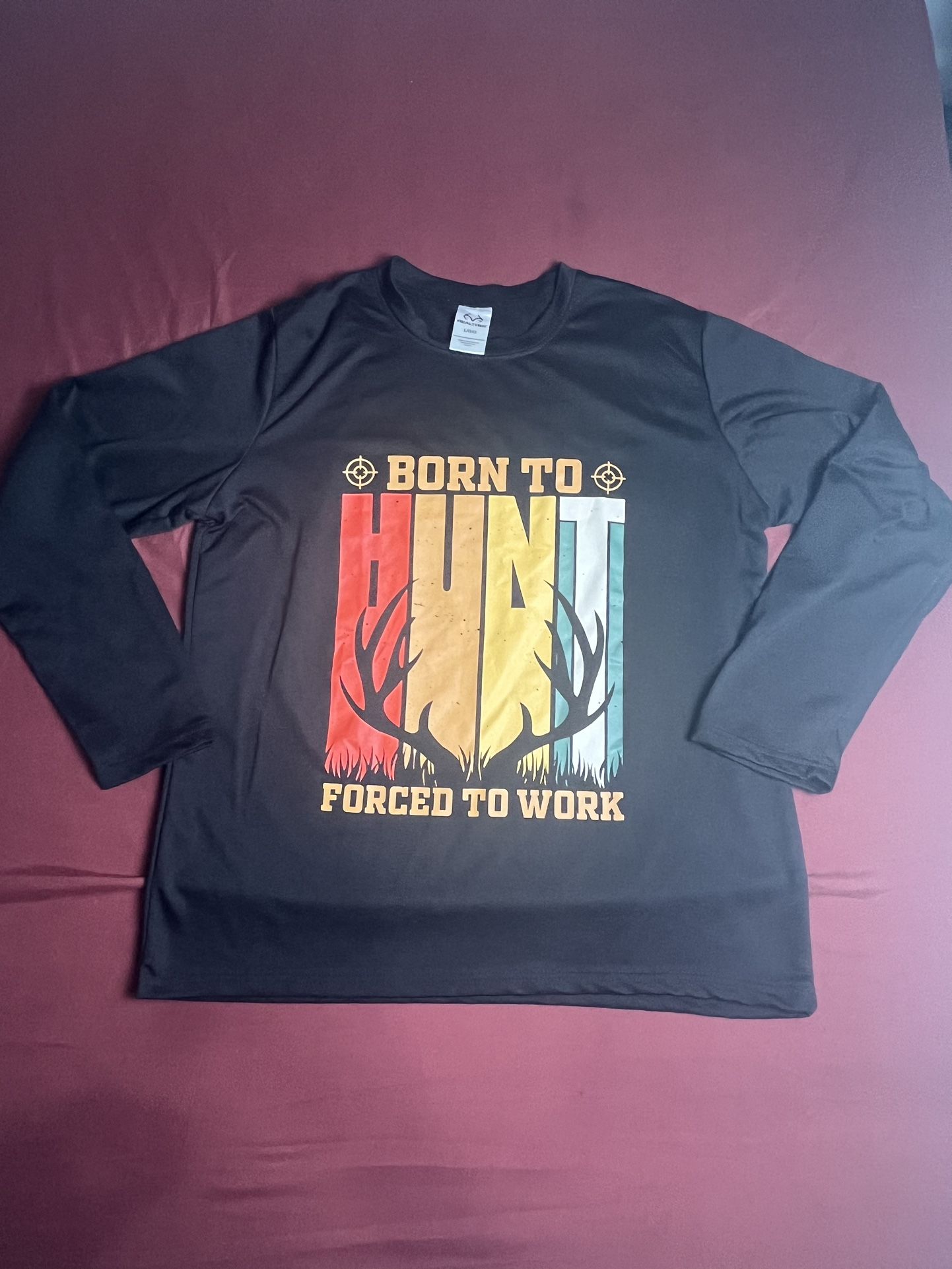 Real Tree Graphic T-shirt Mens Large Long Sleeve Born To Hunt Forced To Work