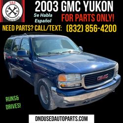 2003 ‘03 GMC YUKON XL FOR PARTS ONLY!