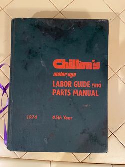 Chilton's Motor Age Labor Guide and Parts Manual 1974