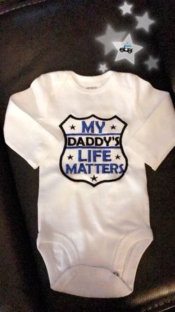 My daddy’s life matters onesies for boys and girls.