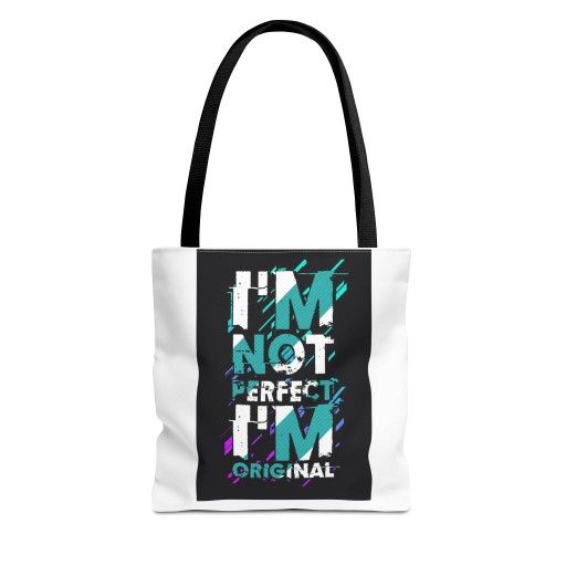 Unique Statement Tote Bag - I'm Not Perfect, I'm Original! Everyday Carryall, Gift for Friends, Eco-Friendly Shopping, Fun Quote Bag