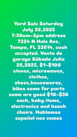 Yard Sale July 26/27,2025 8am-3pm 