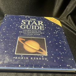 The Star Guide : Learn How to Read the Night Sky Star by Star by Robin Kerrod...